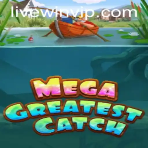 Explore the Thrilling World of MegaGreatestCatch: Your Gateway to Adventure